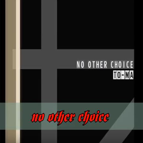 No other choice to-MA